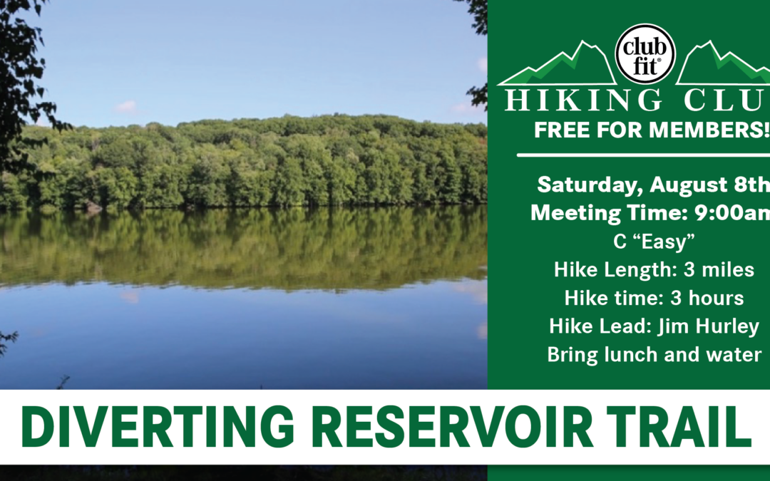 Club Fit Hiking Club August 8th at the Diverting Reservoir Trail