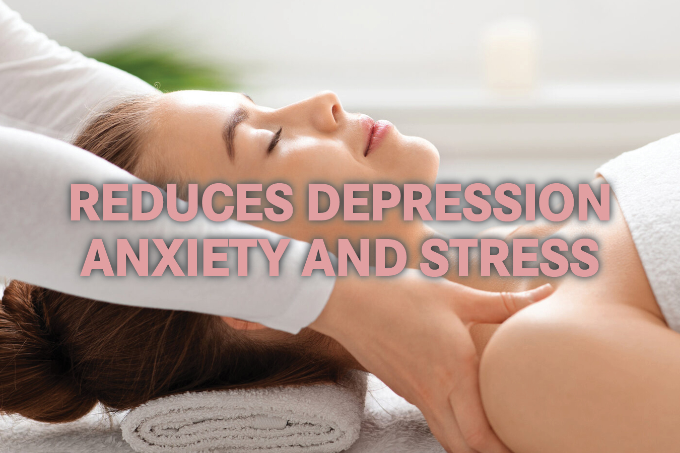Massage Webpage Section 2 Woman getting a massage with a caption stating that massage can help lower depression anxiety and stress