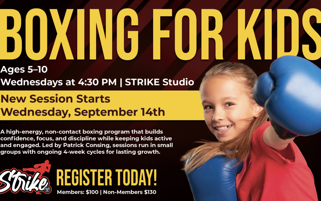 Club Fit Boxing for Kids flyer for ages 5–10 featuring a young girl wearing boxing gloves. Classes are Wednesdays at 4:30 PM in the STRIKE Studio and include non-contact boxing drills, mitts, and heavy bag training in four-week cycles. Members $100 and non-members $130.