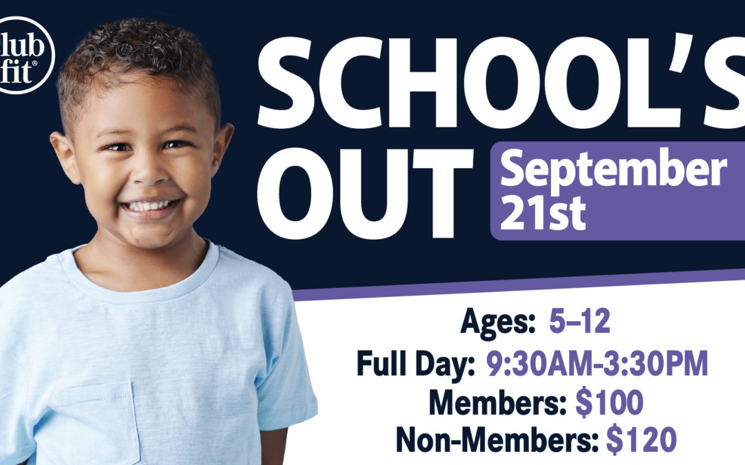 Schools Out ages 5-12 September 21st