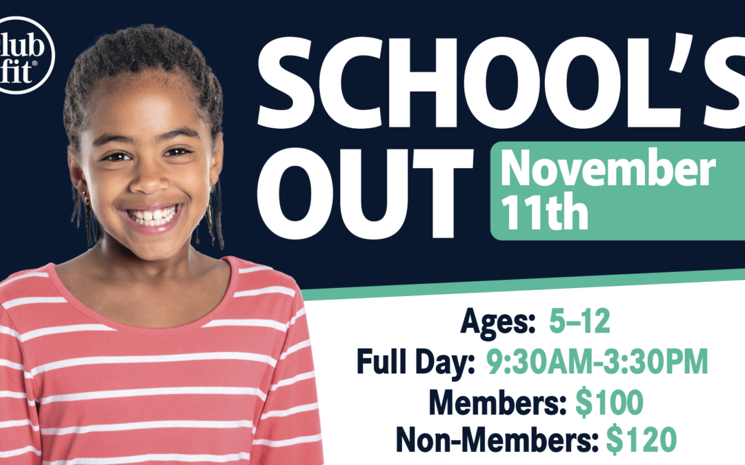 Schools Out ages 5-12 November 11th
