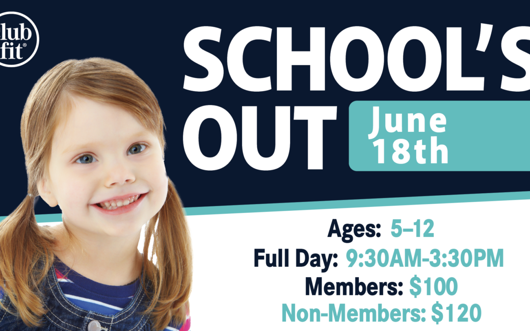Schools Out ages 5-12 June 18th