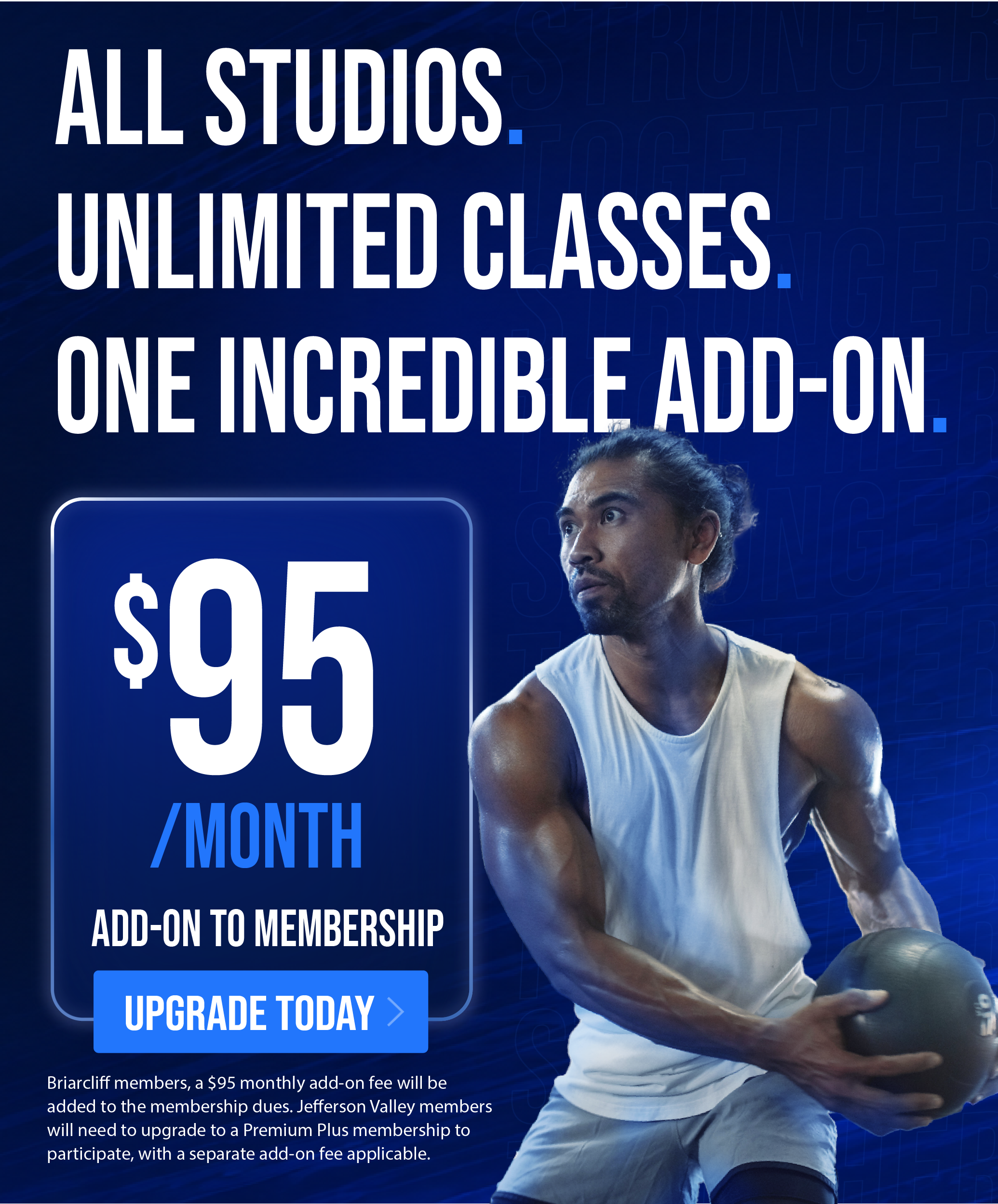 All Studios. Unlimited classes. One incredible add-on. $90 a month.