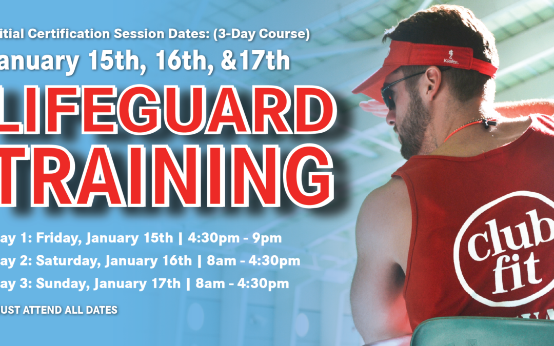 Blue Club Fit Lifeguard Training flyer advertising January 15–17, 2027, initial certification. A lifeguard in a red Club Fit shirt appears on the right. Friday class runs 4:30–9 PM; Saturday and Sunday classes run 8 AM–4:30 PM. Course costs $531, and attendance is required all three days. Registration QR code displayed.